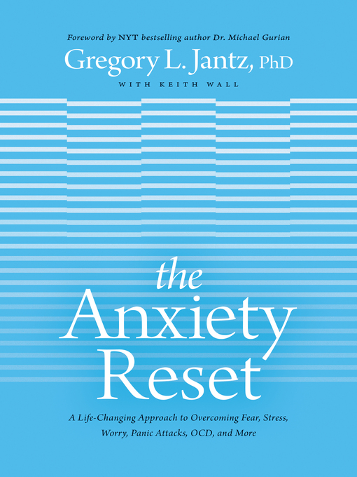 Title details for The Anxiety Reset by Gregory L. Jantz Ph.D. - Available